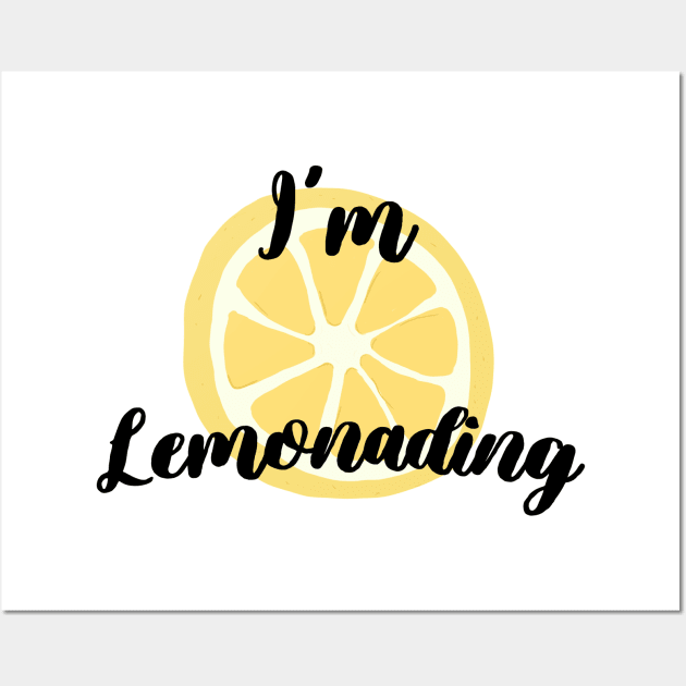 I'm Lemonading Wall Art by giadadee